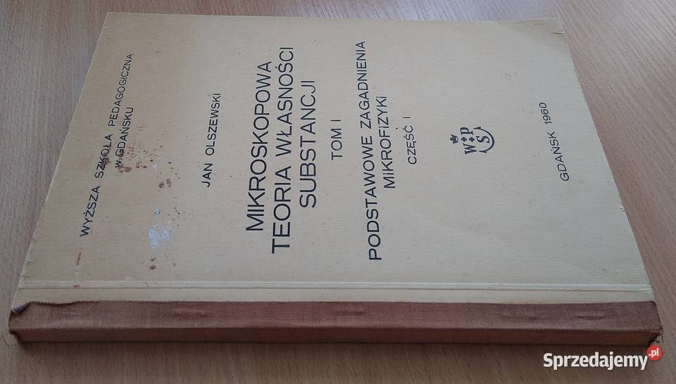 Mikroskopowa teoria własności substancji 1 Jan Gdańsk