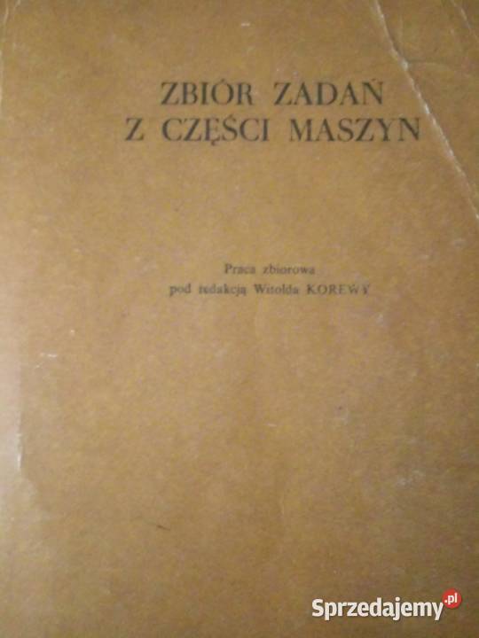 ZBIÓR ZADAŃ Z CZĘŚCI MASZYN Olkusz