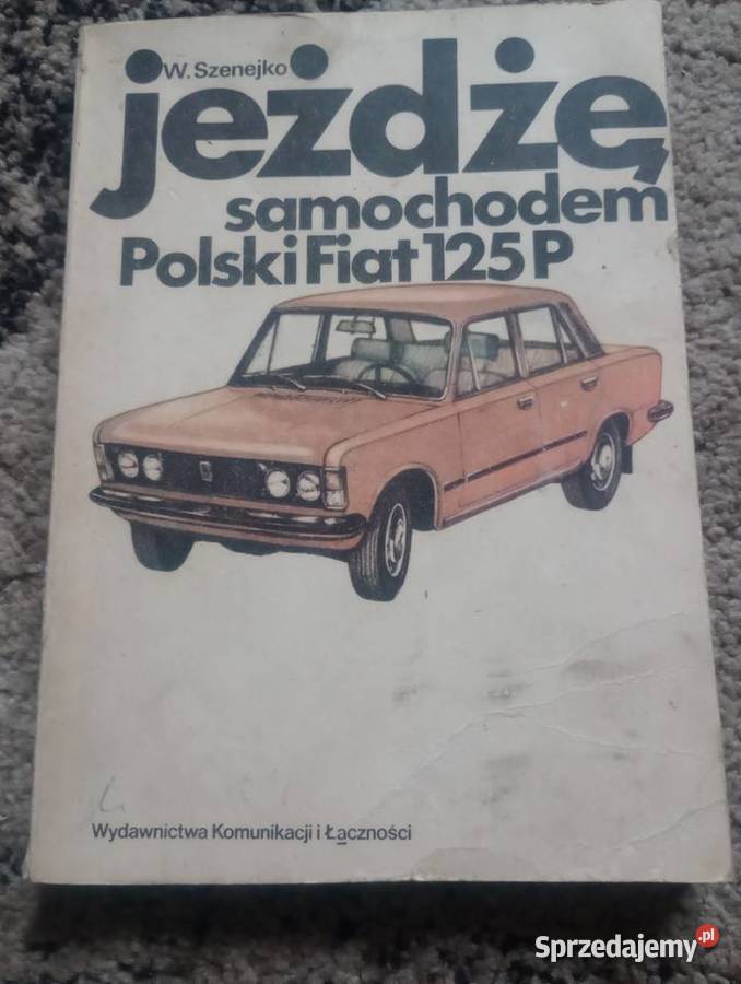 Jeżdżę Samochodem Polski Fiat 125P 1983 rarytas Karczmiska Pierwsze sprzedam