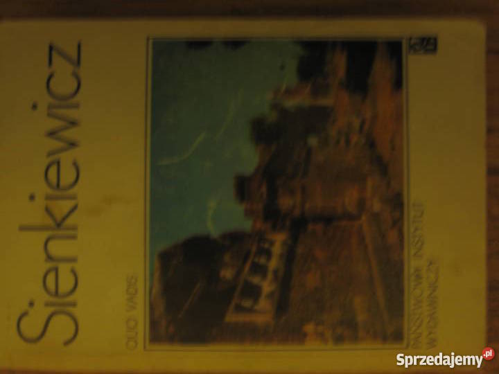 Henryk Sienkiewicz TRYLOGIA KRZYŻACY OUO VADIS Łódź