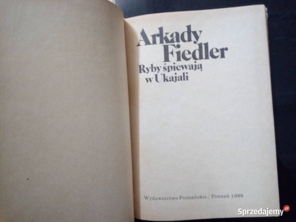 Ryby śpiewają w Ukajali Arkady Fiedler Sokółka