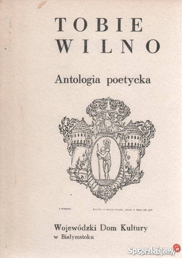 TOBIE WILNO ANTOLOGIA POETYCKA Jelenia Góra sprzedam