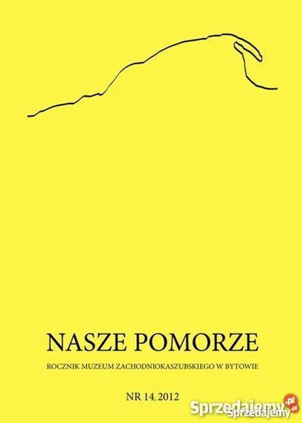 Nasze Pomorze 2012 14 Bytów Rok wydania 1985