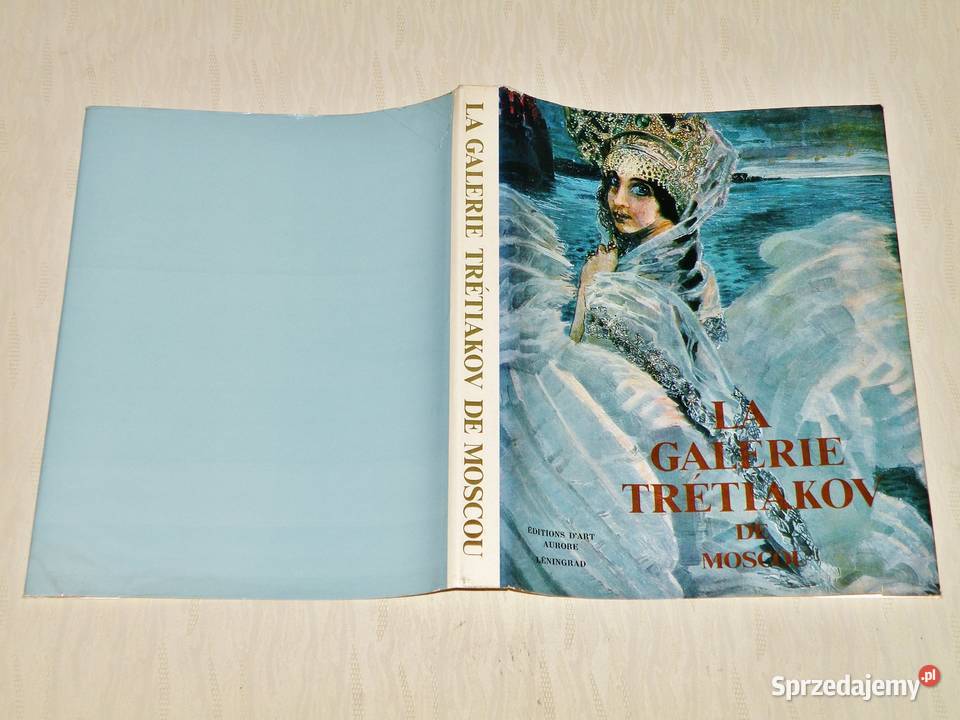 La Galerie Tretiakov de Moscou Aurore Leningrad twarda z obwolutą Bydgoszcz sprzedam