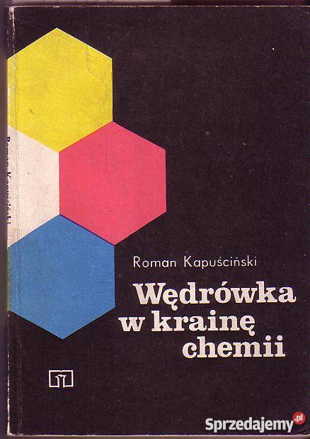 1906 WĘDRÓWKA W KRAINĘ CHEMII ROMAN KAPUŚCIŃSKI Czyrna