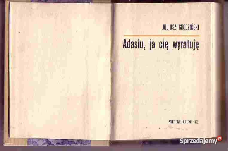 3210 ADASIU JA CIĘ URATUJĘ JULIUSZ GRODZIEŃSKI małopolskie Czyrna