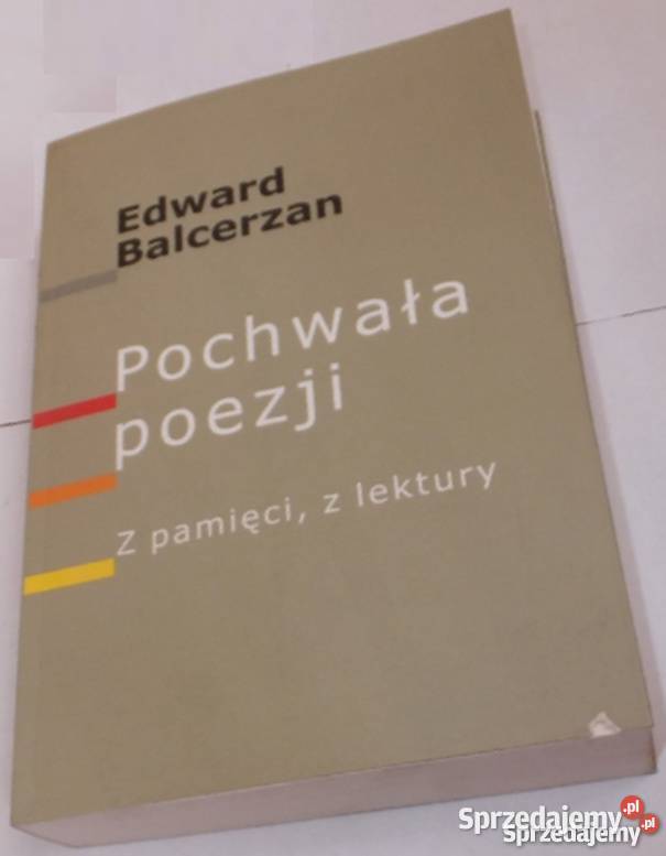 Pochwała Poezji Balcerzan Edward poezja mazowieckie Warszawa