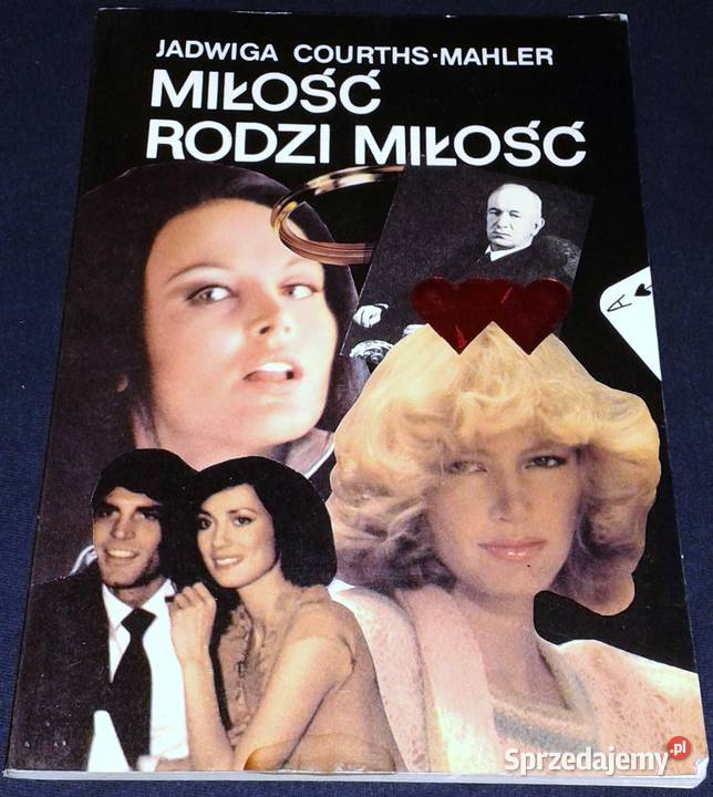 Miłość rodzi miłość Jadwiga CourthsMahler lubelskie Chełm
