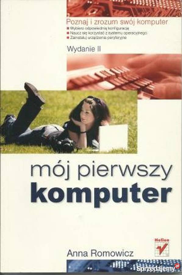 MÓJ PIERWSZY KOMPUTER ROMOWICZ ANNA Poradniki, albumy i reportaże śląskie