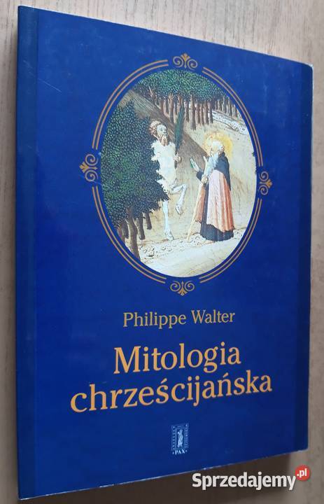 Mitologia chrześcijańska – Philippe Walter