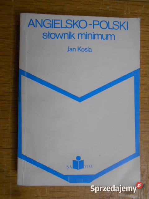 Jan Kosla - Angielsko-polski słownik minimum