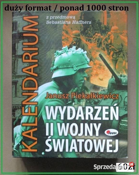 Kalendarium wydarzeń II Wojny Światowej / J.Piekałkiewicz