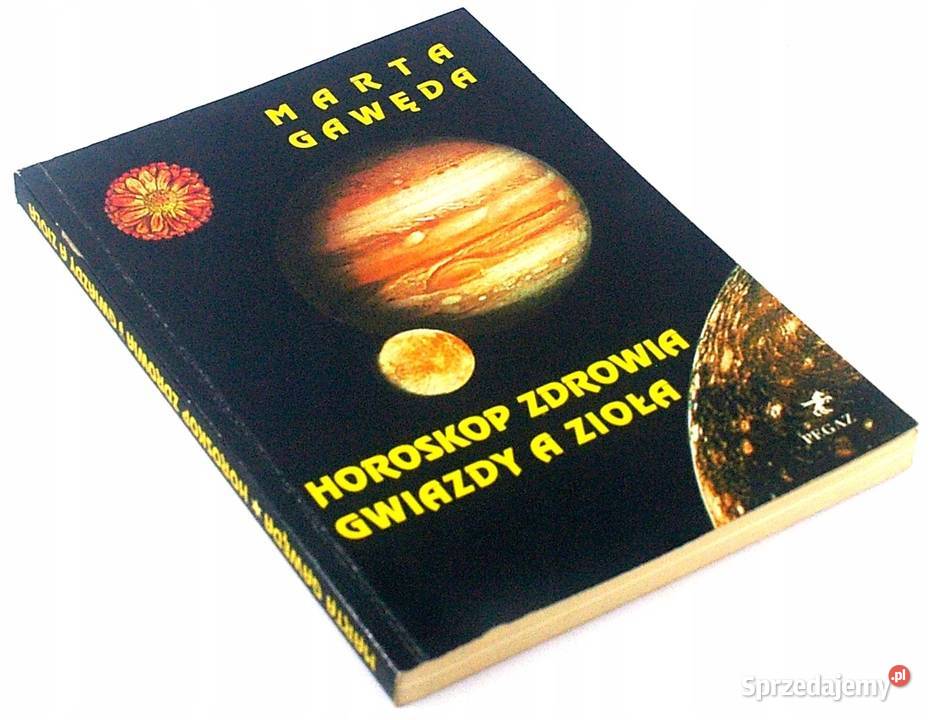 Horoskop zdrowia gwiazdy a zioła Gawęda Marta Książki naukowe i popularnonaukowe Świdnica