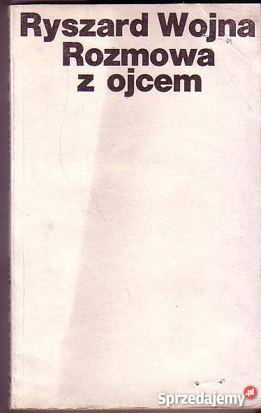 6525 ROZMOWA Z OJCEM RYSZARD WOJNA
