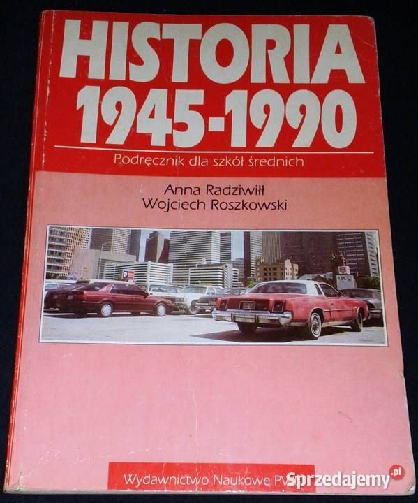 Historia 19451990 Anna Radziwiłł Wojciech Książki i Podręczniki Chełm