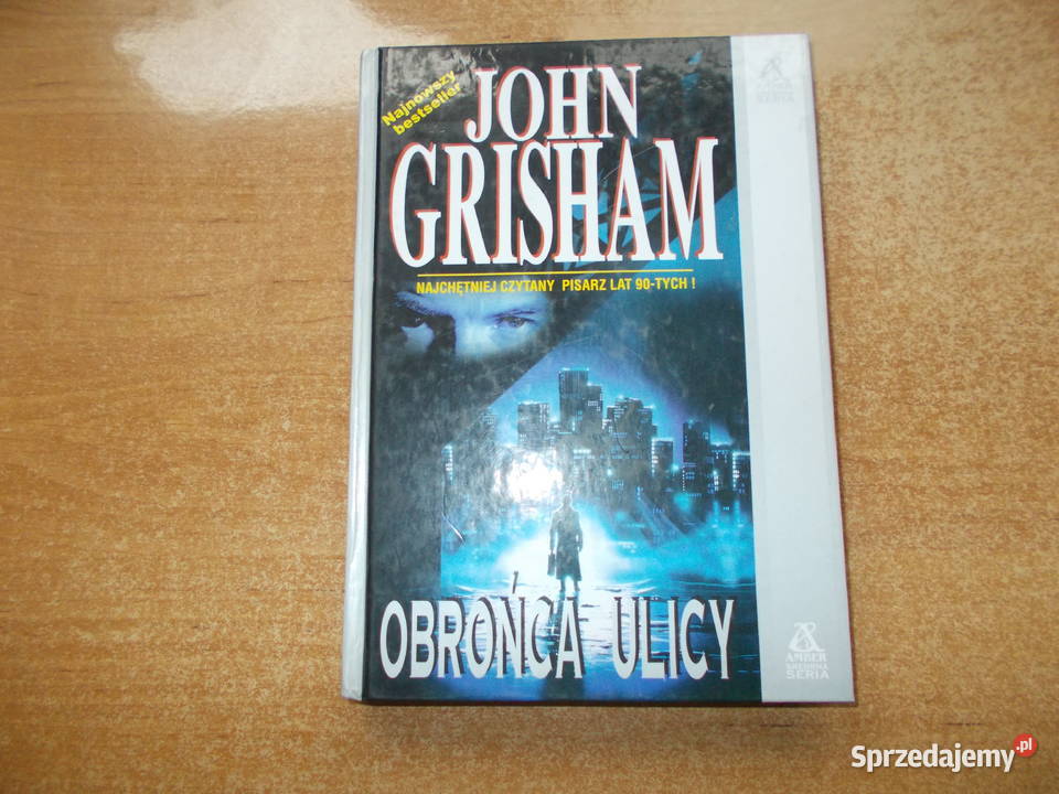 John Grisham - Obrońca ulicy