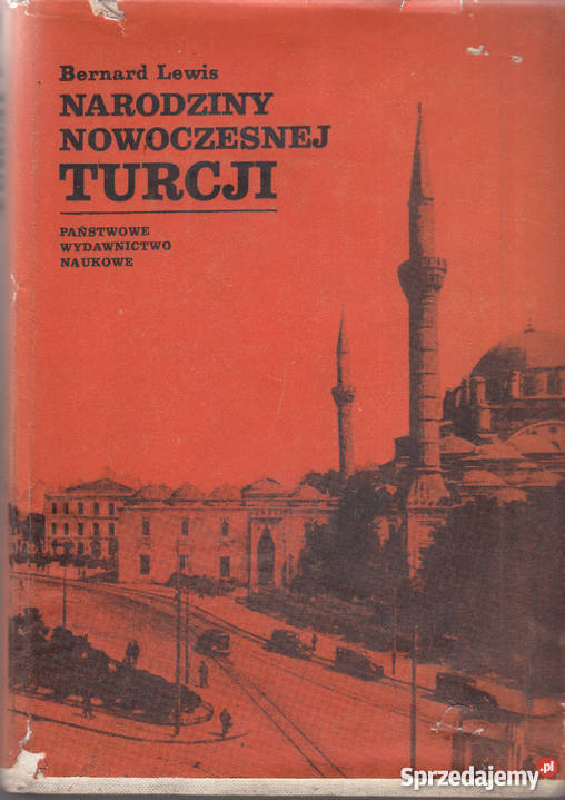 02658 NARODZINY NOWOCZESNEJ TURCJI BERNARD LEWIS geografia, geologia, turystyka Czyrna