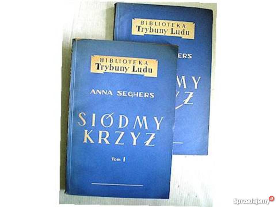 Siódmy krzyż tom I i II Anna Seghers fa literatura piękna - proza zagraniczna zachodniopomorskie Goleniów