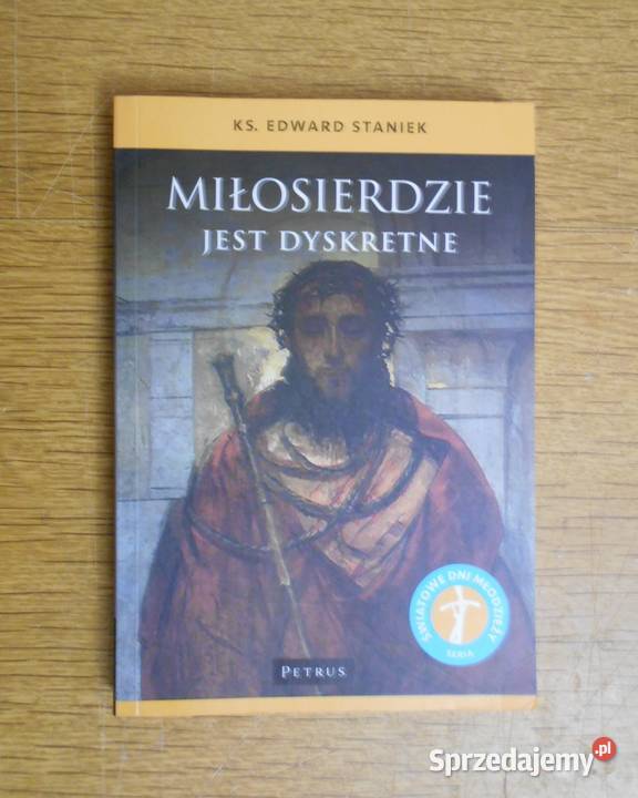 Ks Edward Staniek Milosierdzie jest dyskretne Książki naukowe i popularnonaukowe Parczew