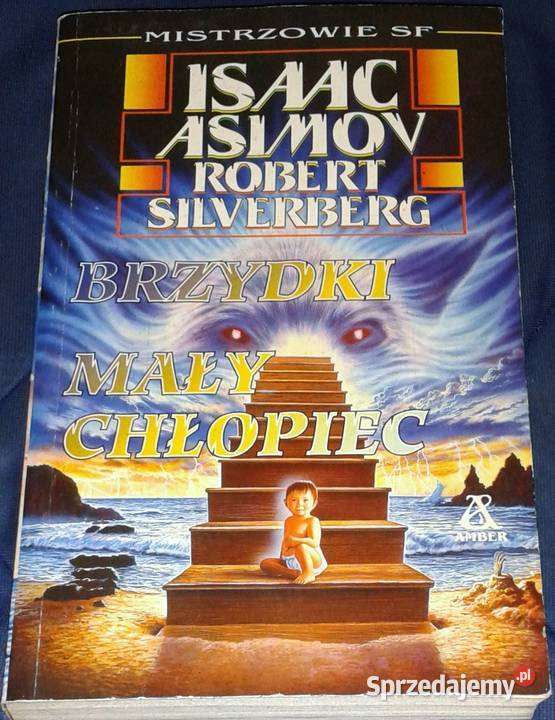 Brzydki mały chłopiec Isaac Asimov Robert Chełm