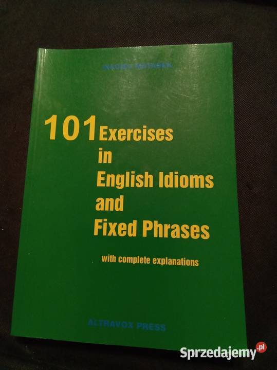 101 exercises in English idioms and fixed Warszawa
