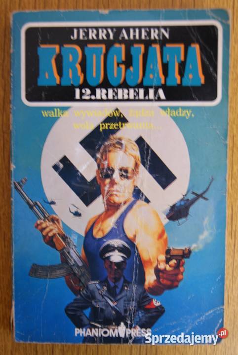 Jerry Ahern Krucjata Rebelia Rok wydania 1992 Parczew