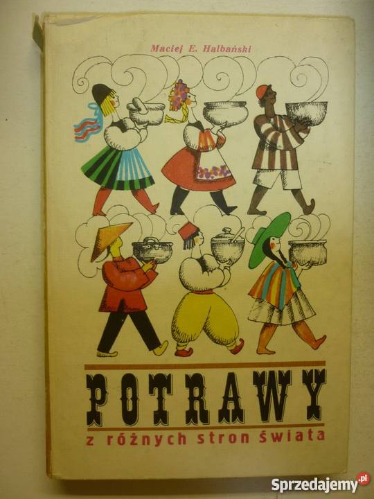 POTRAWY Z RÓŻNYCH STRON ŚWIATA HALBAŃSKI Poradniki, albumy i reportaże
