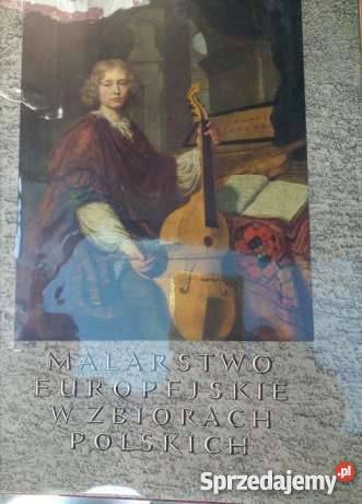 MALARSTWO EUROPEJSKIE W ZBIORACH POLSKICH O zachodniopomorskie sprzedam