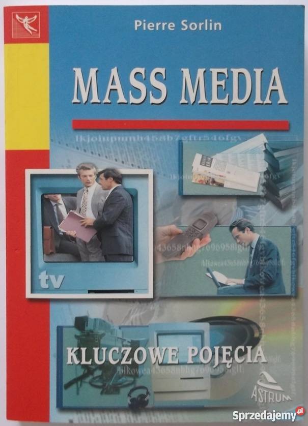 MASS MEDIA KLUCZOWE POJĘCIA SORLIN PIERRE Kraków