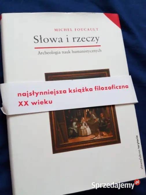 Foucault Słowa i Rzeczy Archeologia Nauk lubelskie Hrubieszów