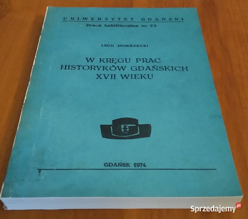 W kręgu prac historyków gdańskich XVII wieku miękka pomorskie Gdańsk sprzedam
