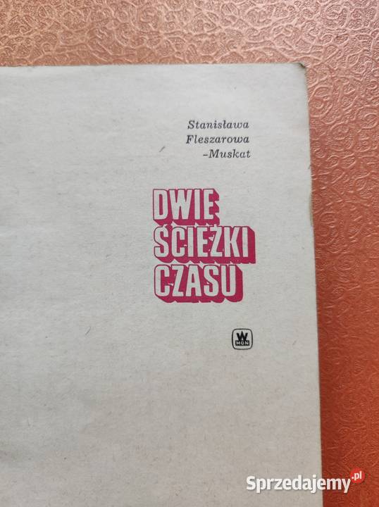 Dwie ścieżki czasu Stanisława FleszarowaMuskat świętokrzyskie Kielce