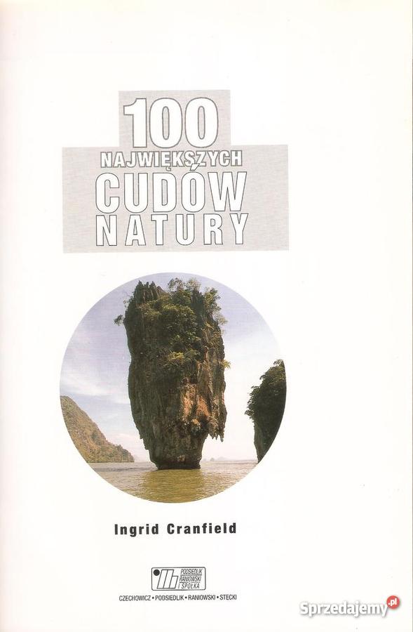 ALBUM 100 największych cudów natury Ingrid Cranf Rok wydania 1997 Książki naukowe i popularnonaukowe Lublin sprzedam