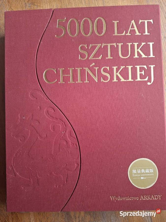 5000 lat sztuki chińskiej Arkady Rok wydania 2014