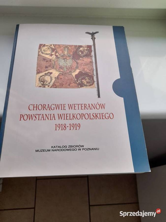 Sprzedam książkę Chorągwie weteranów Powstania wielkopolskie