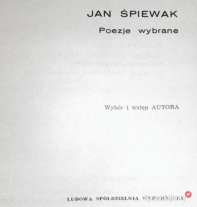 Poezje wybrane Jan Śpiewak Rok wydania 1969 Chełm sprzedam
