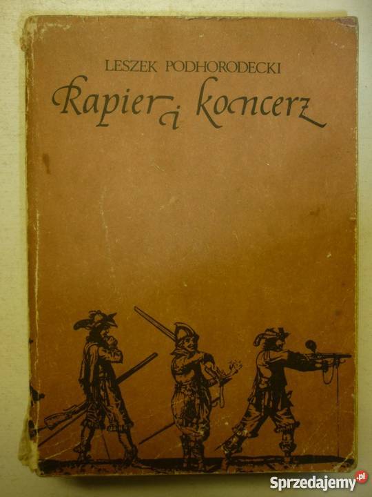 RAPIER I KONCERZ LESZEK PODHORODECKI literatura piękna - proza polska