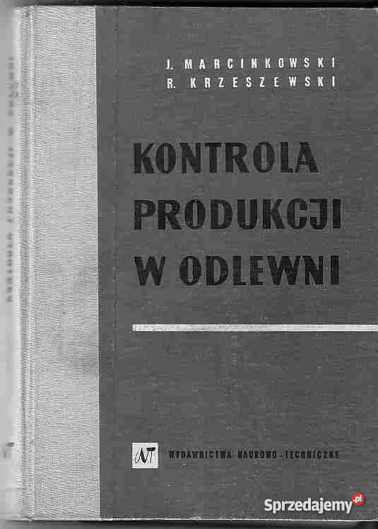 1847 KONTROLA PRODUKCJI W ODLEWNI J MARCINKOWSKI Czyrna sprzedam
