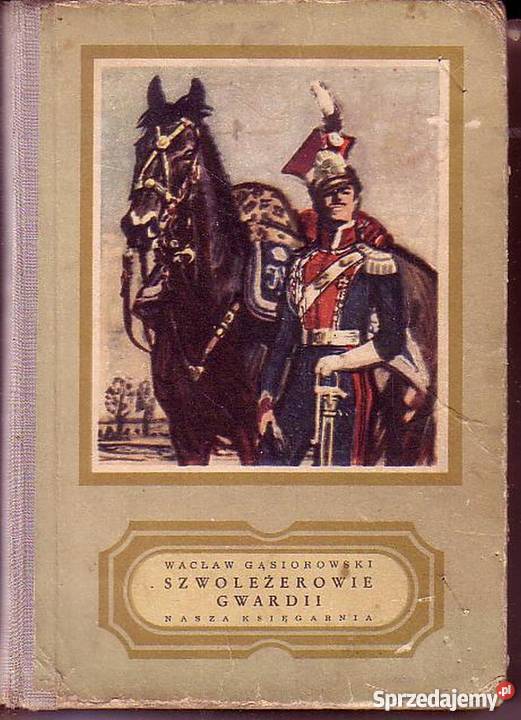 (0243) SZWOLEŻEROWIE GWARDII – WACŁAW GĄSIOROWSKI