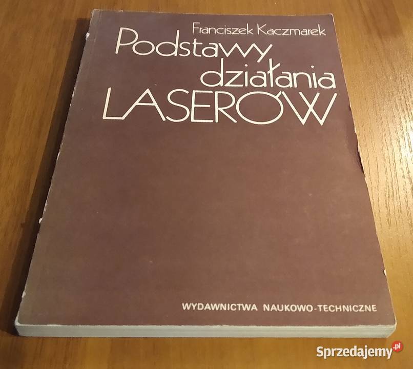 Podstawy działania laserów Franciszek Kaczmarek pomorskie Gdańsk