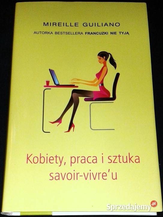 Kobiety praca i sztuka savoirvivreu Mireille Chełm sprzedam