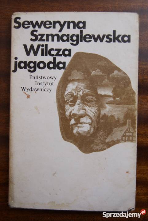 Seweryna Szmaglewska Wilcza jagoda biografie, wspomnienia Parczew