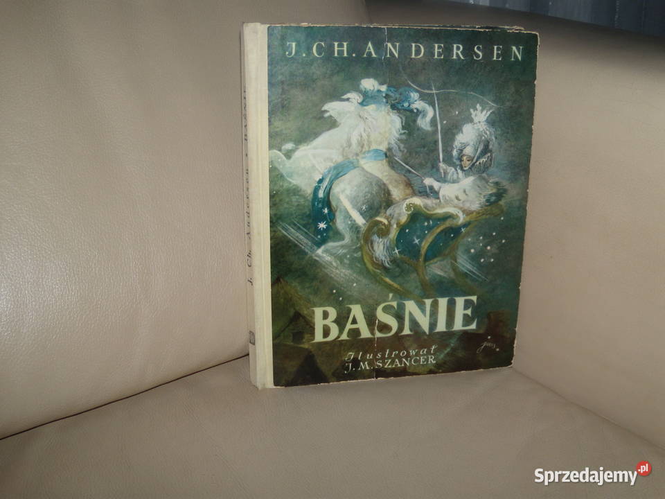 Baśnie J Ch Andersen Rok wydania 1974 Warszawa