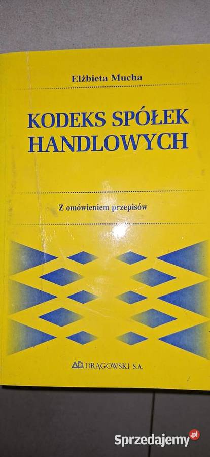 Kodeks spółek handlowych Elżbieta Mucha Wydanie Leszno