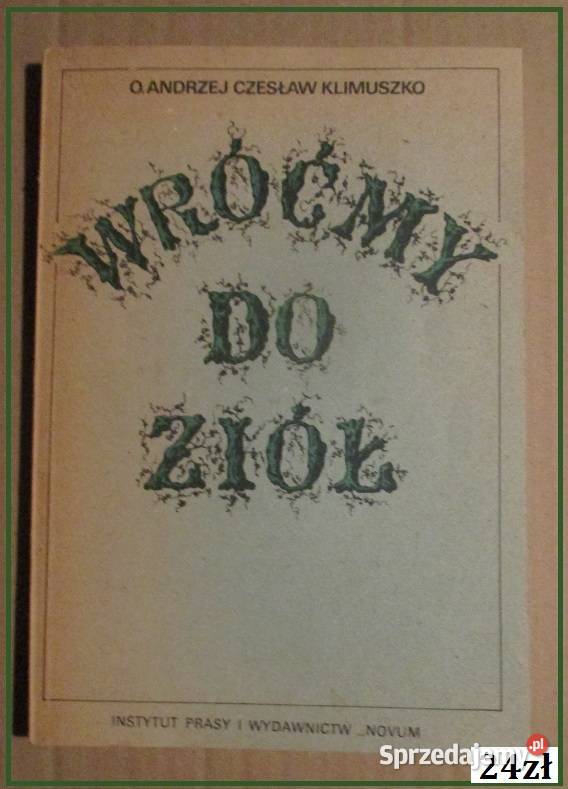 Zioła i rośliny lecznicze Przewodnik zioła zdrowie, pierwsza pomoc Łódź
