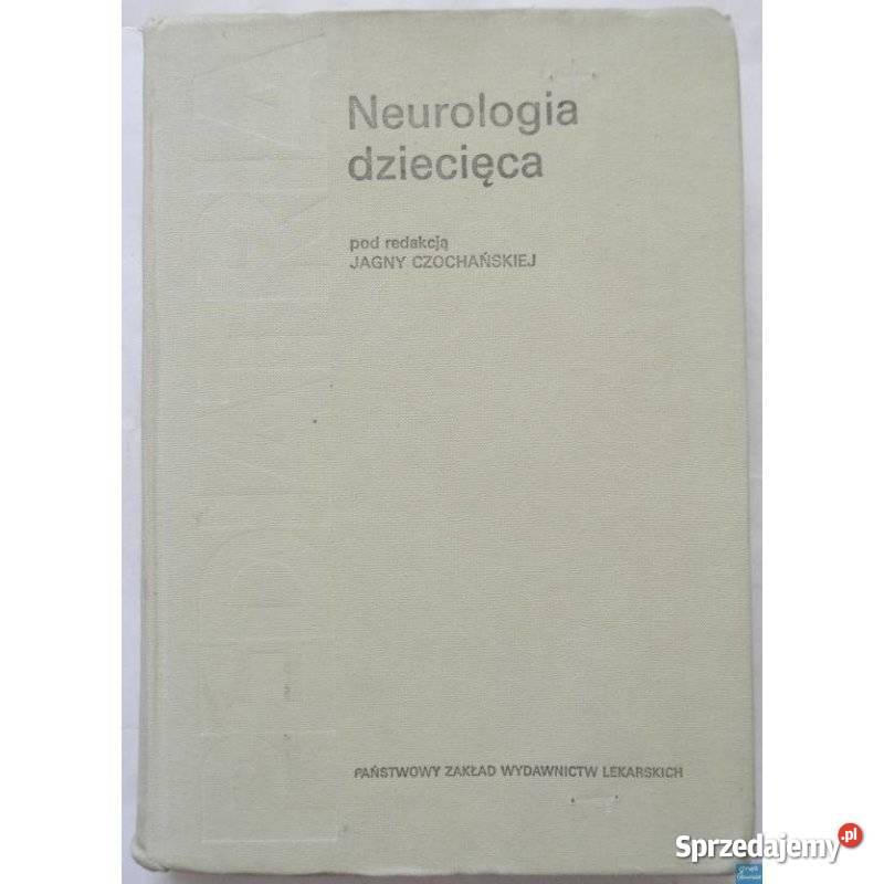 Neurologia dziecięca Czochańska Jagna Książki naukowe i popularnonaukowe Świdnica sprzedam