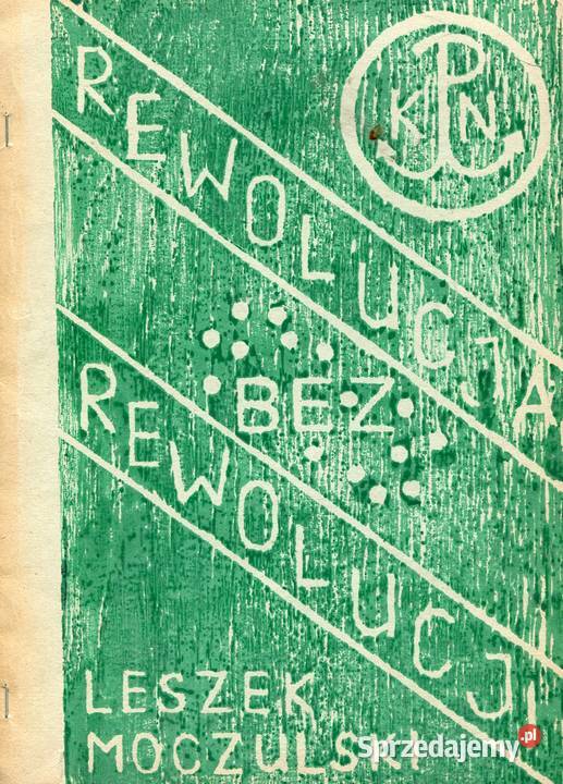 Rewolucja bez rewolucji Leszek Moczulski miękka zachodniopomorskie Szczecin