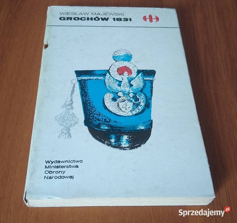 Grochów 1831 Wiesław Majewski Historyczne Bitwy pomorskie Gdańsk