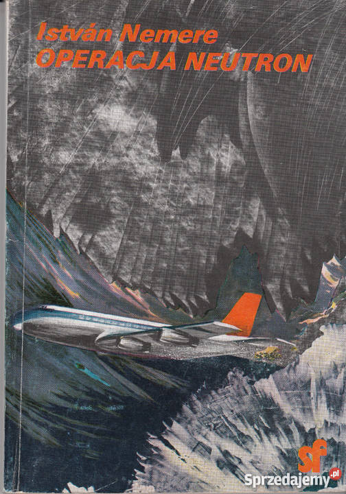 01008 OPERACJA NEUTRON ISTVAN NEMERE literatura piękna - proza zagraniczna Czyrna sprzedam