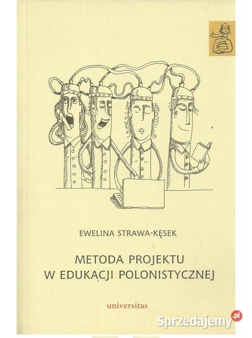 Metoda projektu w edukacji polonistycznej Książki naukowe i popularnonaukowe Łódź